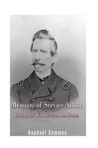 Cover of Memoirs of Service Afloat, During the War Between the States