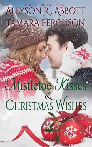 Cover of Mistletoe Kisses & Christmas Wishes