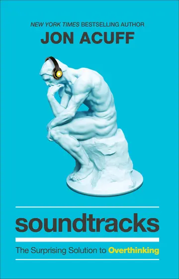 Cover of Soundtracks - The Surprising Solution to Overthinking