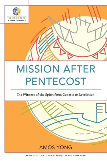 Cover of Mission after Pentecost - The Witness of the Spirit from Genesis to Revelation