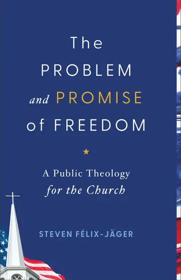 Cover of The Problem and Promise of Freedom