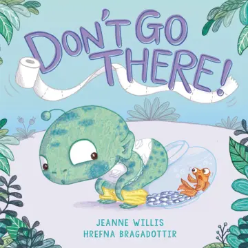 Cover of Don't Go There!