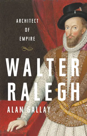 Cover of Walter Ralegh - Architect of Empire