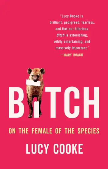 Cover of Bitch on the Female of the Species