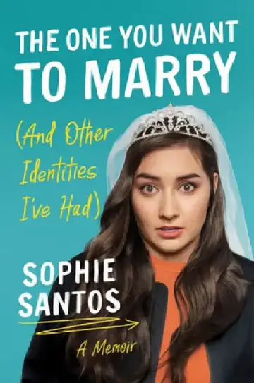 Cover of The One You Want to Marry (and Other Identities I've Had)