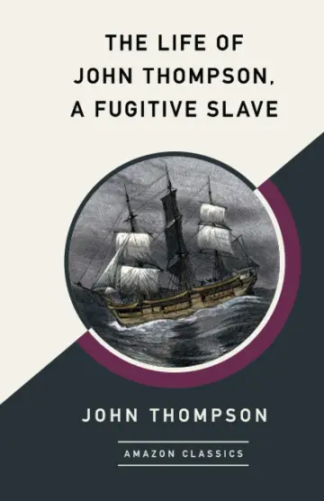 Cover of The Life of John Thompson, a Fugitive Slave