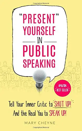Cover of "Present" Yourself in Public Speaking
