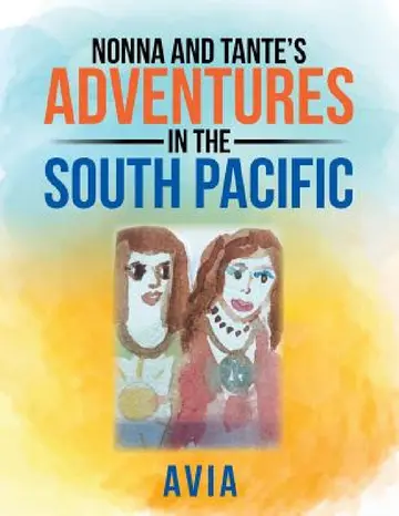 Cover of Nonna and Tante's Adventures in the South Pacific