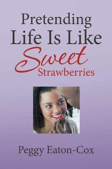 Cover of Pretending Life Is Like Sweet Strawberries