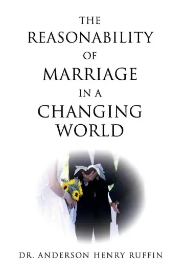 Cover of The Reasonability of Marriage in A Changing World