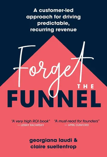 Cover of Forget the Funnel