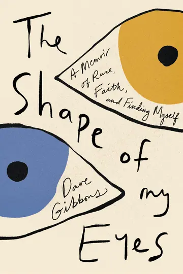 Cover of The Shape of My Eyes