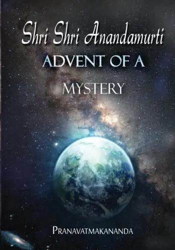 Cover of Shri Shri Anandamurti - Advent of a Mystery