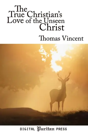 Cover of The True Christian's Love of the Unseen Christ
