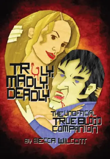 Cover of Truly, Madly, Deadly