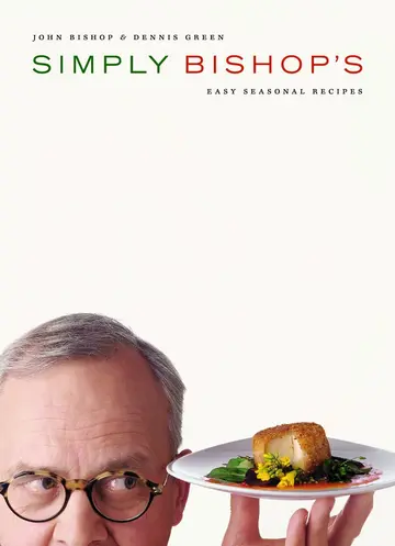 Cover of Simply Bishop's Easy Seasonal Recipes