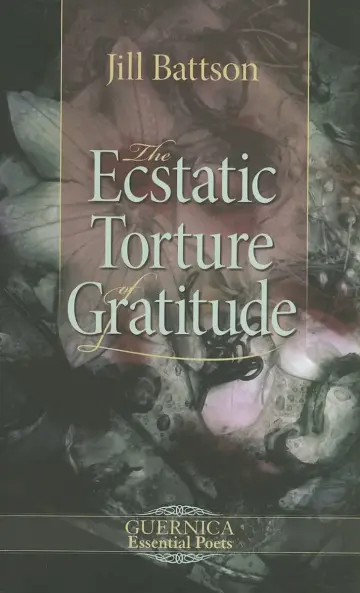Cover of The Ecstatic Torture of Gratitude