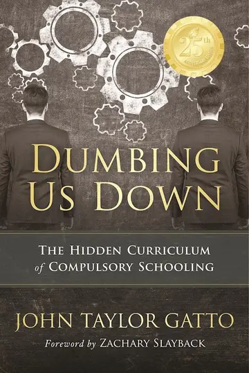 Cover of Dumbing Us Down - 25th Anniversary Edition