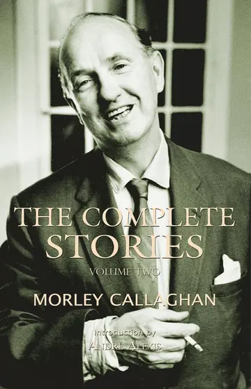 Cover of The Complete Stories of Morley Callaghan
