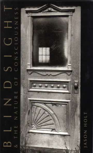 Cover of Blindsight & the Nature of Consciousness