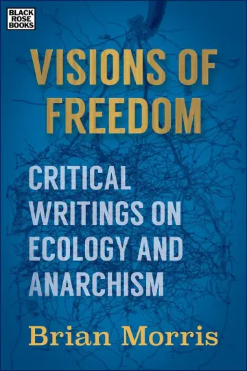 Cover of Visions of Freedom – Critical Writings on Ecology and Anarchism