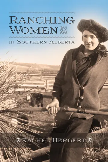 Cover of Ranching Women in Southern Alberta