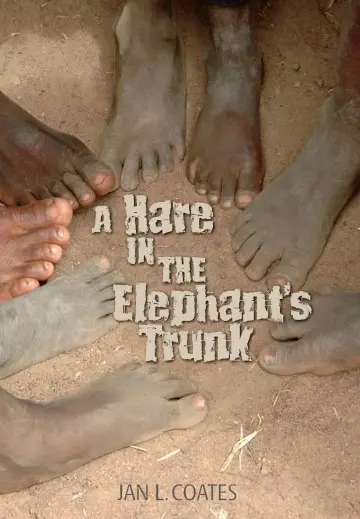 Cover of A Hare in the Elephant’s Trunk