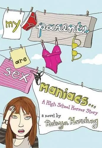 Cover of My Parents Are Sex Maniacs