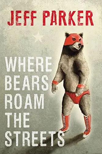 Cover of Where Bears Roam the Streets