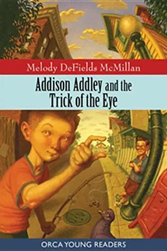 Cover of Addison Addley and the Trick of the Eye