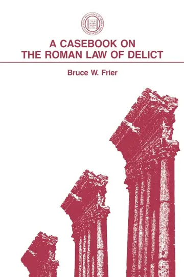 Cover of A Casebook on the Roman Law of Delicit