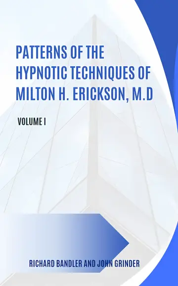 Cover of Patterns of the Hypnotic Techniques of Milton H. Erickson, M.D