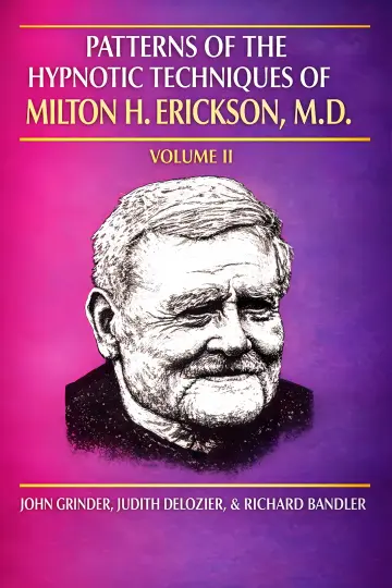 Cover of Patterns of the hypnotic techniques of M.H. Erickson vol 2