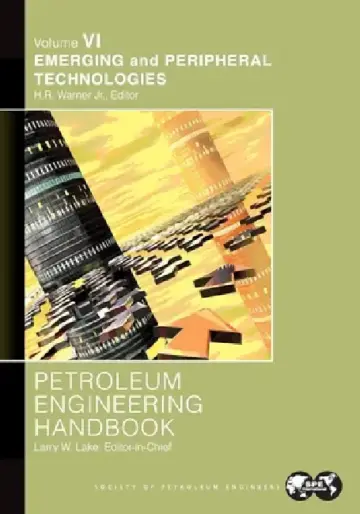 Cover of Petroleum Engineering Handbook Volume VI