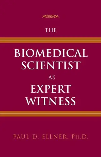 Cover of The Biomedical Scientist as Expert Witness