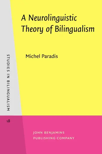 Cover of A Neurolinguistic Theory of Bilingualism