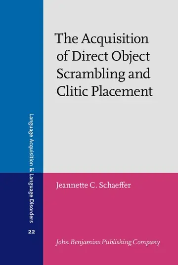 Cover of The Acquisition of Direct Object Scrambling and Clitic Placement