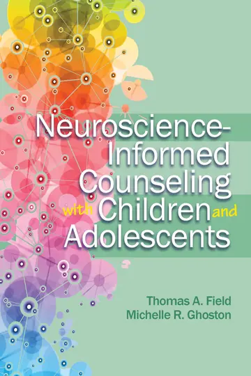 Cover of Neuroscience - Informed Counseling with Children and Adolescents
