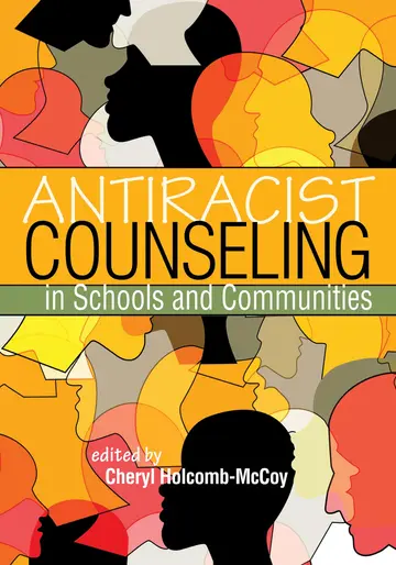 Cover of Antiracist Counseling in Schools and Communities