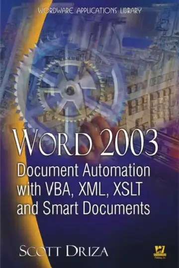 Cover of Word 2003 Document Automation with Vba, XML, Xslt, and Smart Documents