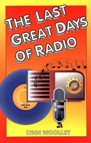 Cover of The Last Great Days of Radio