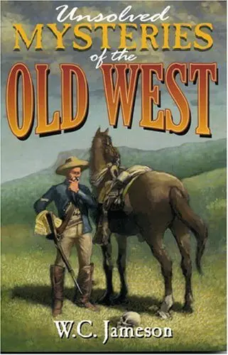 Cover of Unsolved Mysteries of the Old West