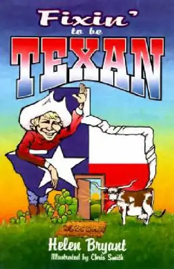 Cover of Fixin' To Be Texan
