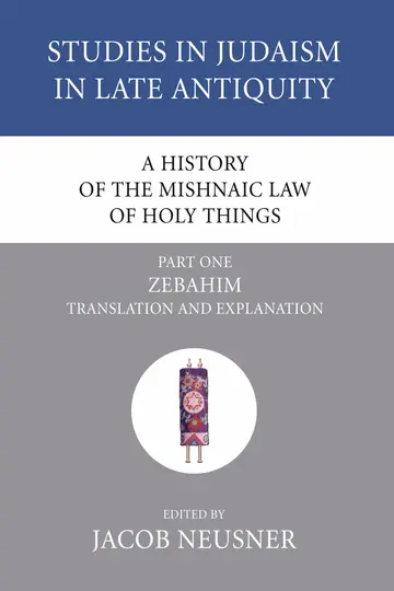 Cover of A History of the Mishnaic Law of Holy Things, Part 1
