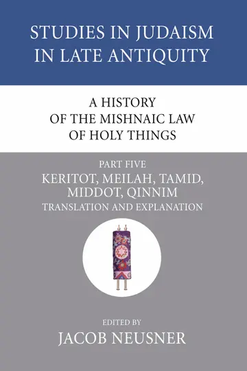 Cover of A History of the Mishnaic Law of Holy Things, Part 5