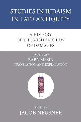 Cover of A History of the Mishnaic Law of Damages, Part 2