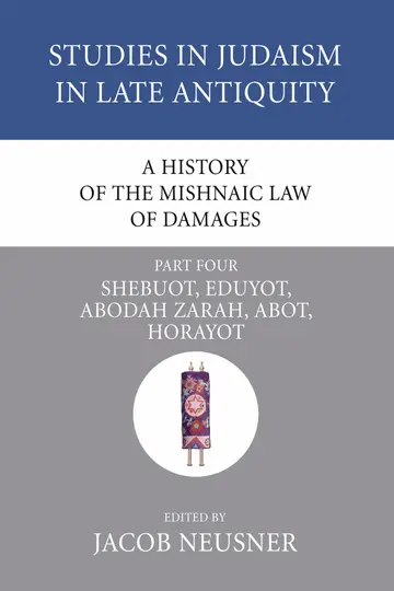 Cover of A History of the Mishnaic Law of Damages, Part 4