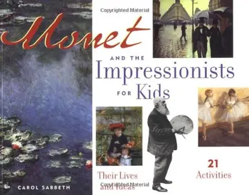 Cover of Monet and the Impressionists for Kids