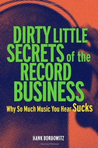 Cover of Dirty Little Secrets of the Record Business