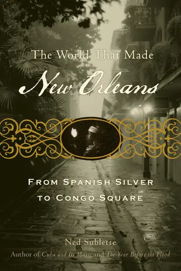 Cover of The World That Made New Orleans
